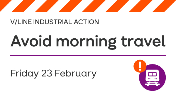 DTP0611 VLine Industrial Action Useful links Image avoid Travel 23th Feb 600x338px v1 FA